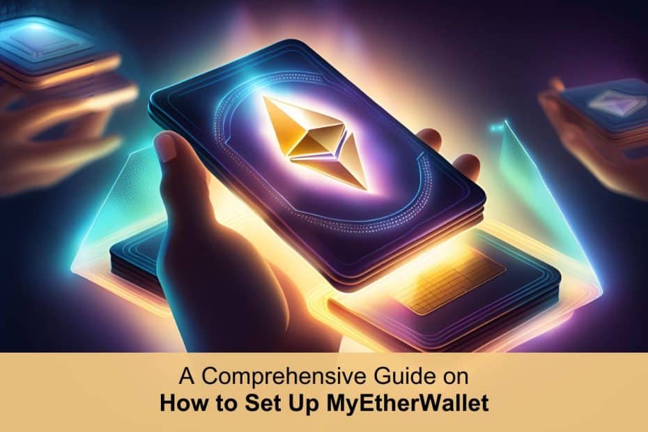 A comprehensive guide on how to set up MyEtherWallet
